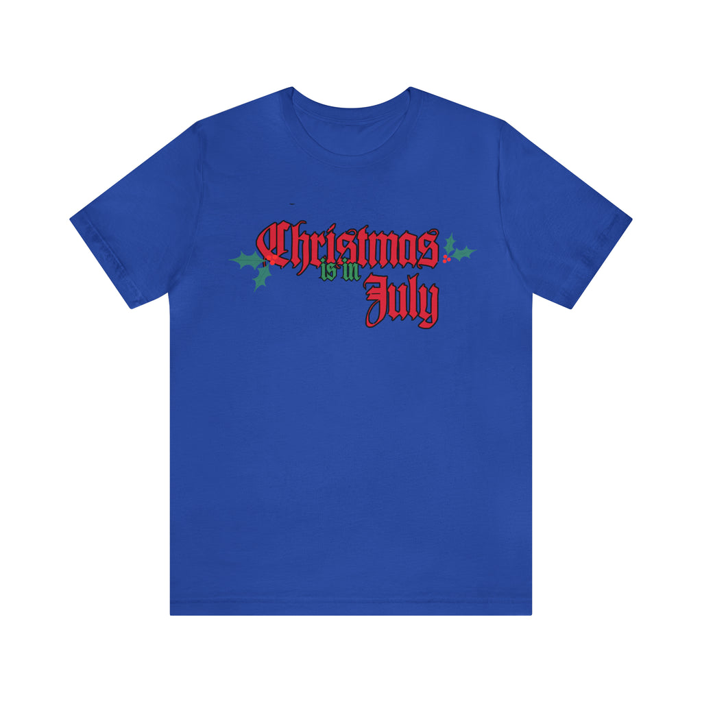 Christmas is in July Shirt | Christmas in July Statement T-Shirt