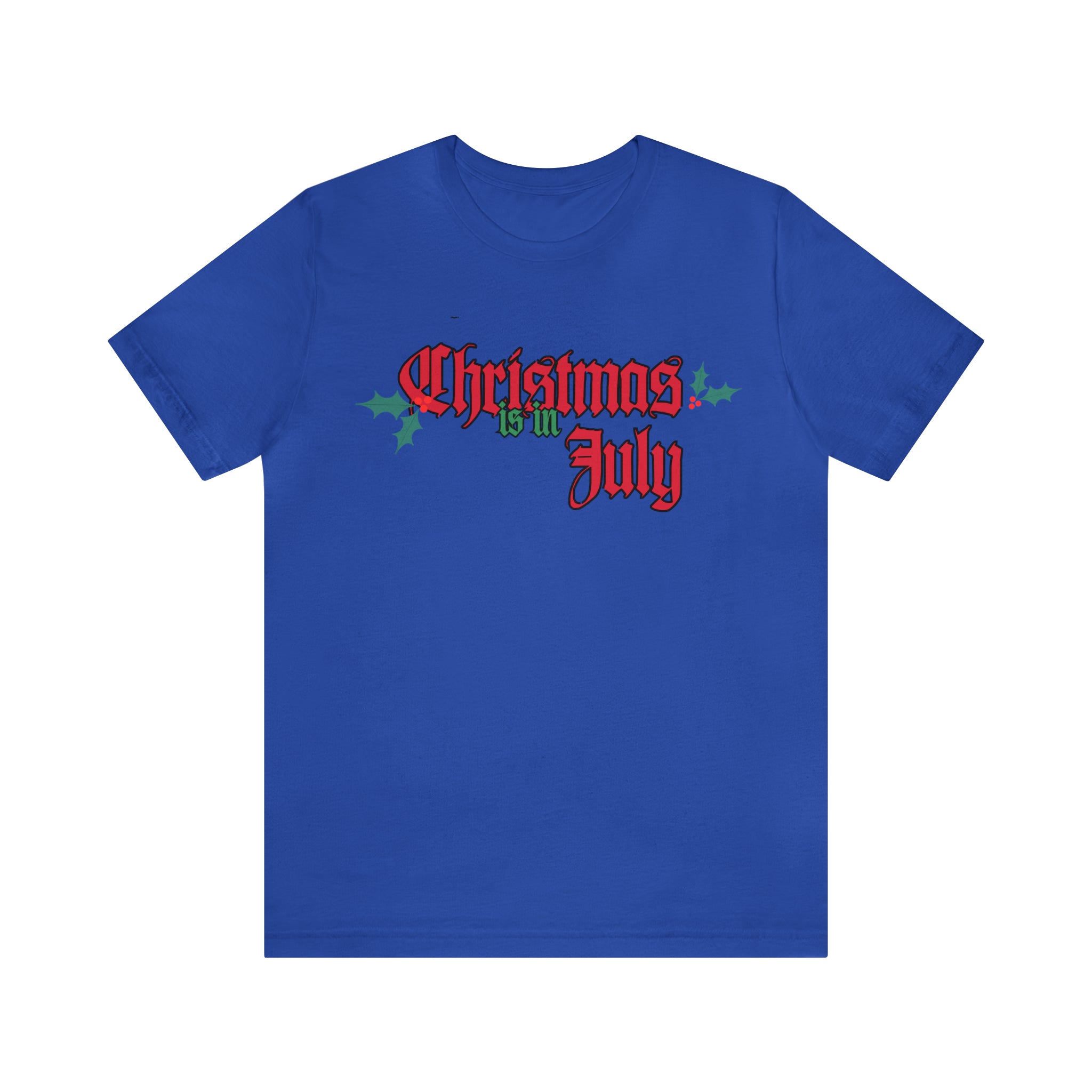 Christmas is in July Shirt | Christmas in July Statement T-Shirt