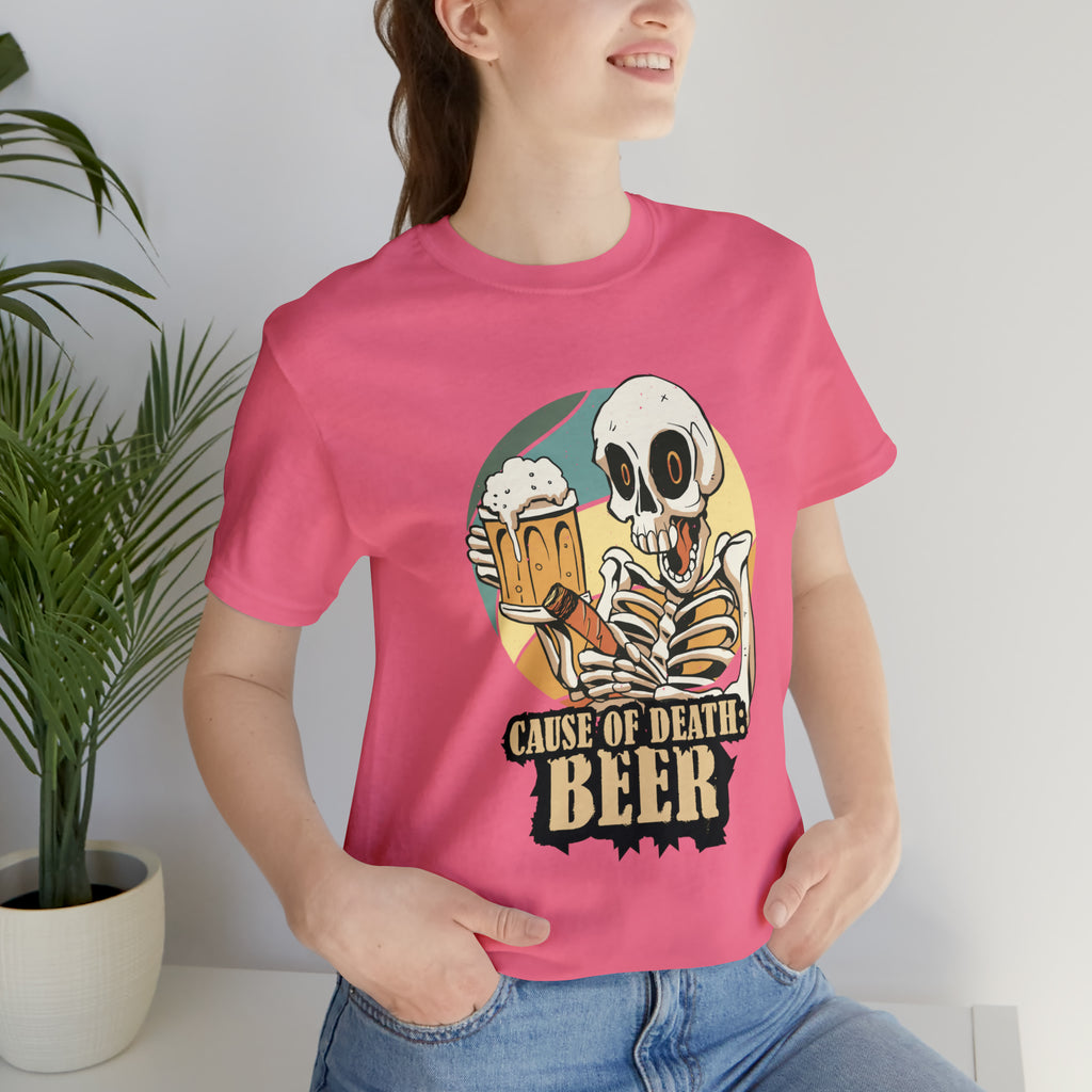 Beer Cause of Death Shirt | Drink Beer Unisex T-Shirt