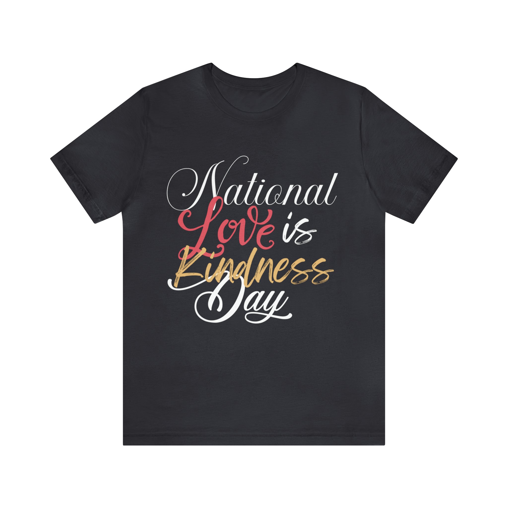 Love is Kind Shirt 2 | International Love is Kind Day Unisex T-Shirt
