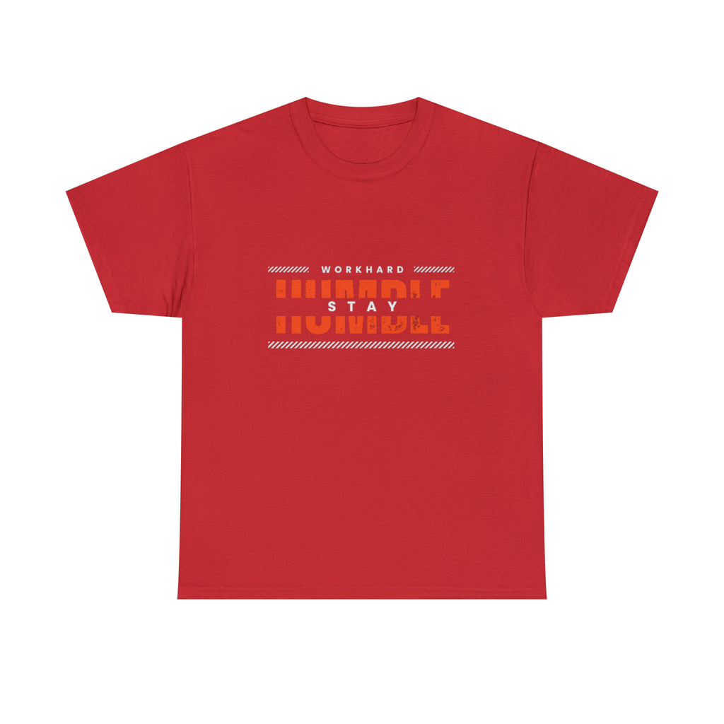 Work Hard Stay Humble | Humble Hustler Unisex T-shirt