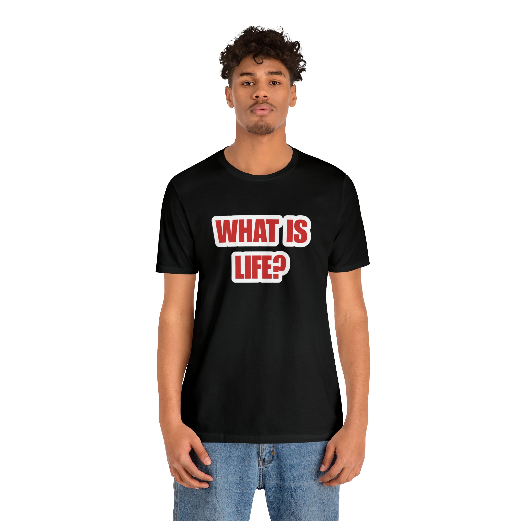 What Is Life? Existential Shirt | Ambiguous Existential Crisis T-Shirt