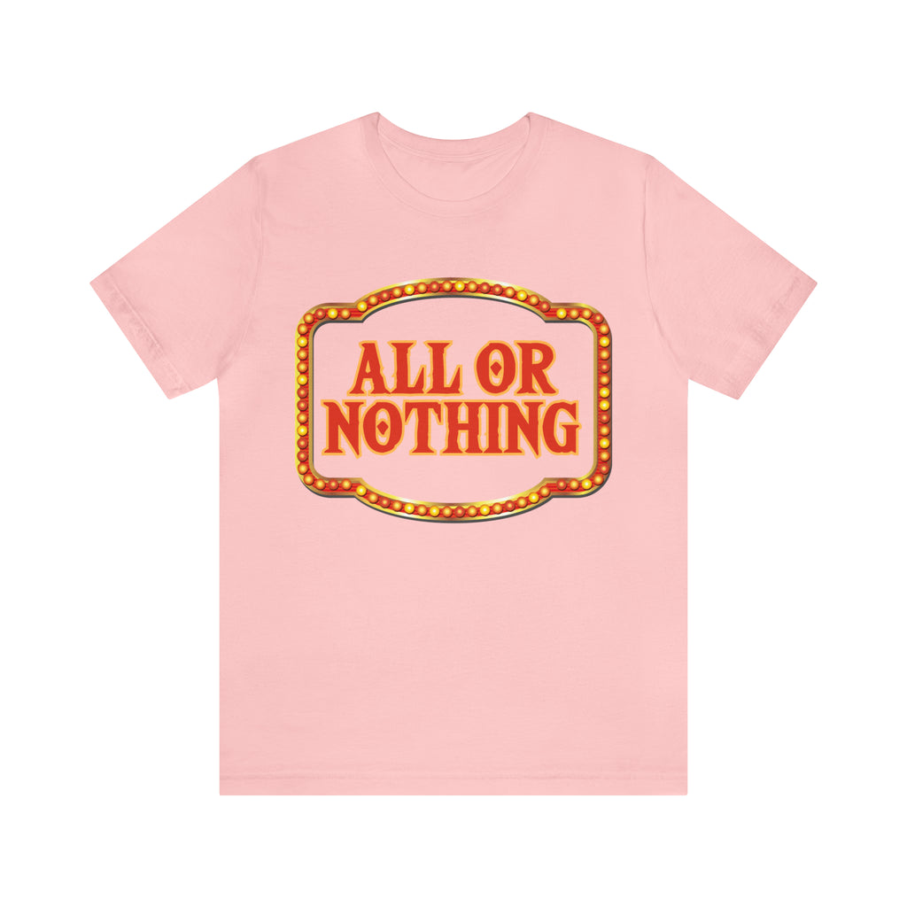 All or Nothing Day Shirt 2 | Poker Casino Unisex T-Shirt