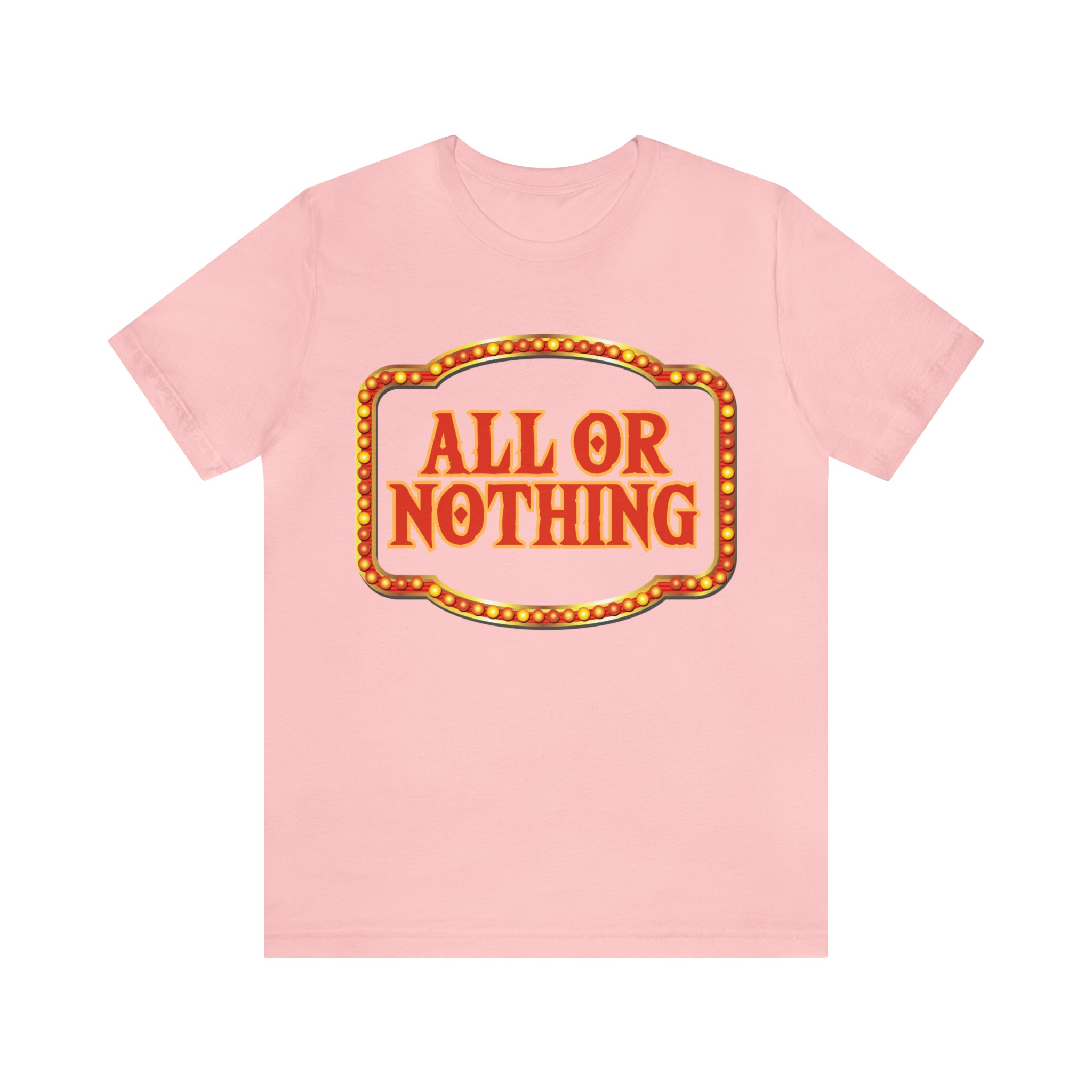 All or Nothing Day Shirt 2 | Poker Casino Unisex T-Shirt
