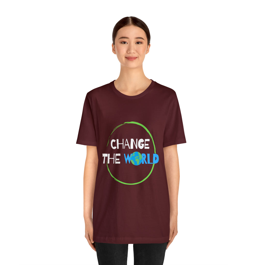 Change The World | Wear Your Impact Unisex T-Shirt