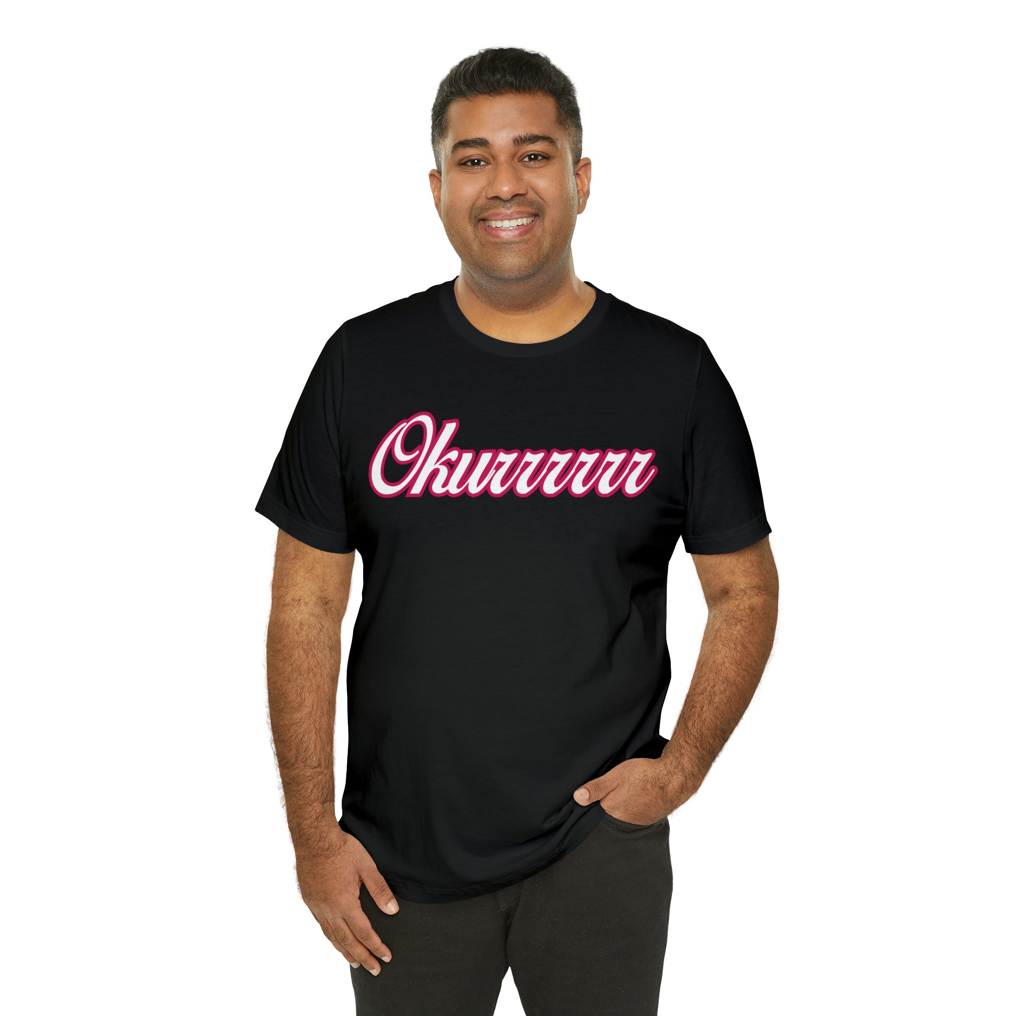 Okurrrr Shirt | Women's Slay Statement T-Shirt