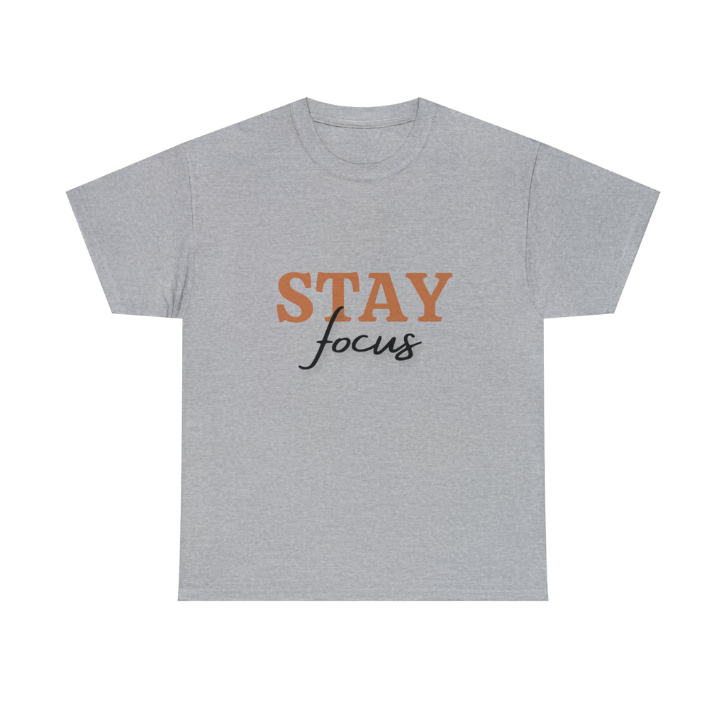 Stay Focus Shirt | Focused and Fabulous Statement Tee