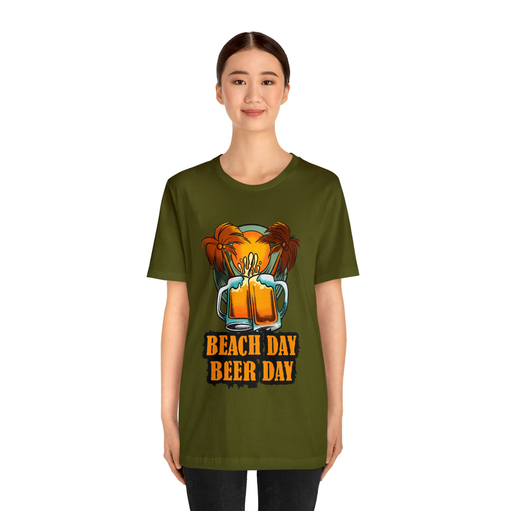 Beer Day Beach Day Shirt | Drink Beer Unisex T-Shirt