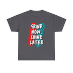 Grind Now, Shine Later Shirt | Hustler In Motion Unisex T-Shirt