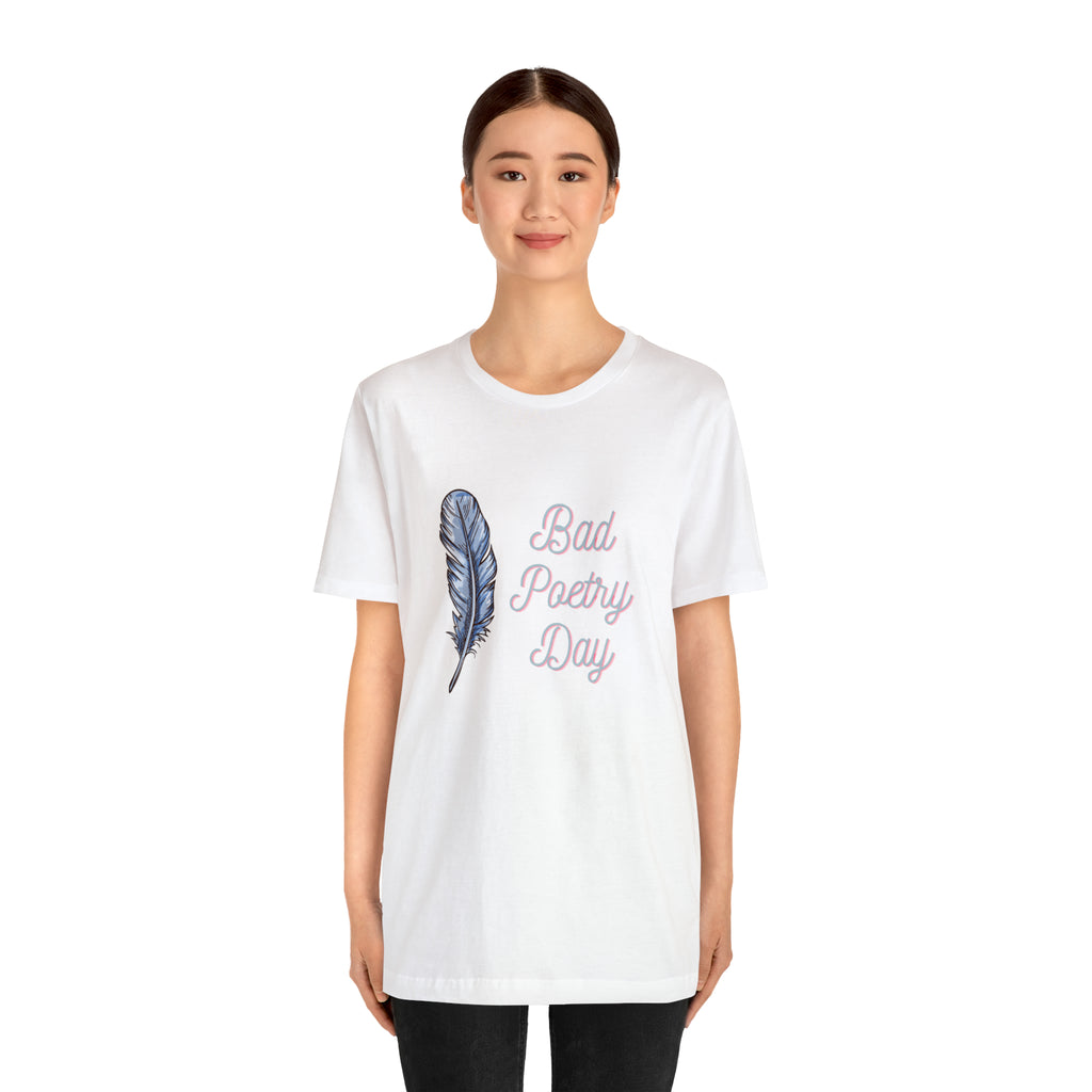 Bad Poetry Day Shirt 4 | Poem T-Shirt
