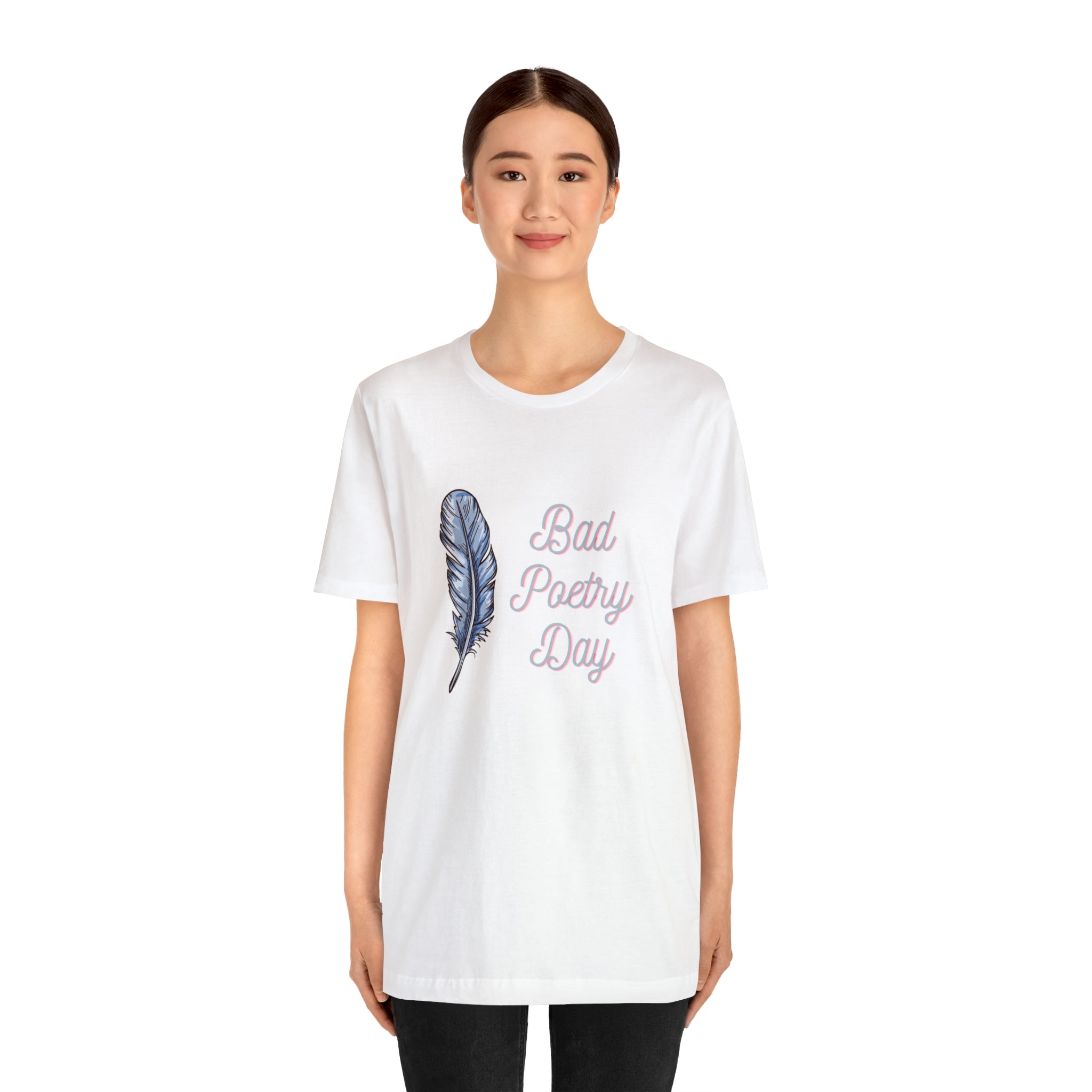 Bad Poetry Day Shirt 4 | Poem T-Shirt
