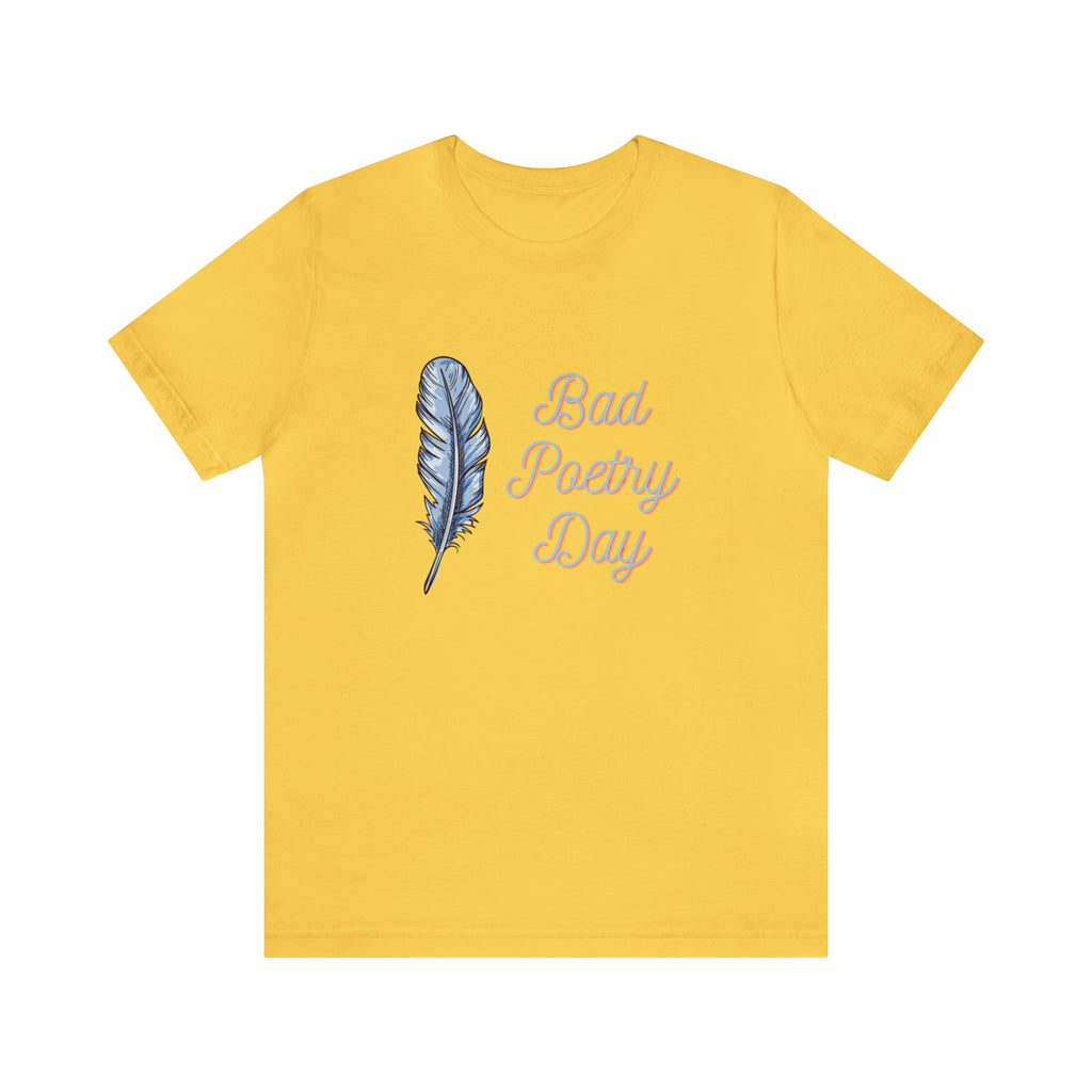 Bad Poetry Day Shirt 4 | Poem T-Shirt
