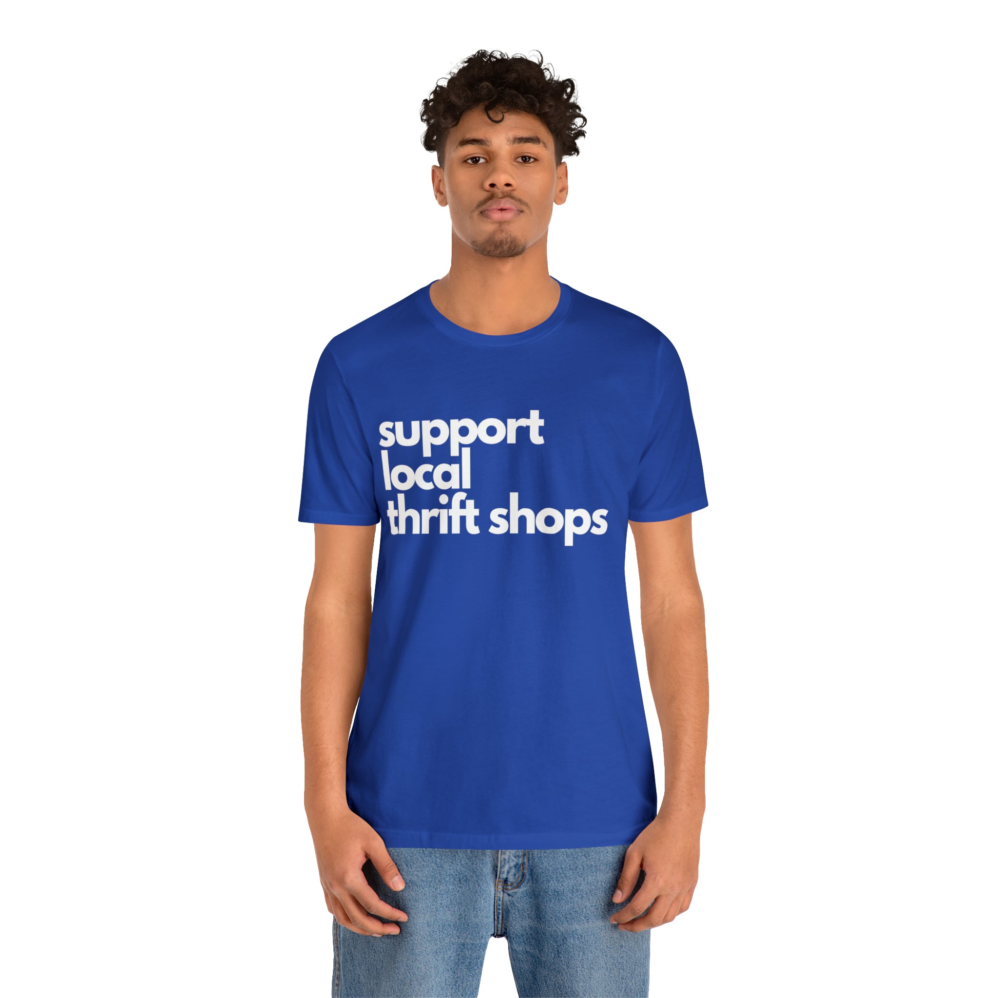 Support Local Thrift Shops Shirt | Local Thrift Store T-Shirt