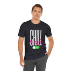 Chill Mode On Shirt | Bold Statement Unisex T-Shirt