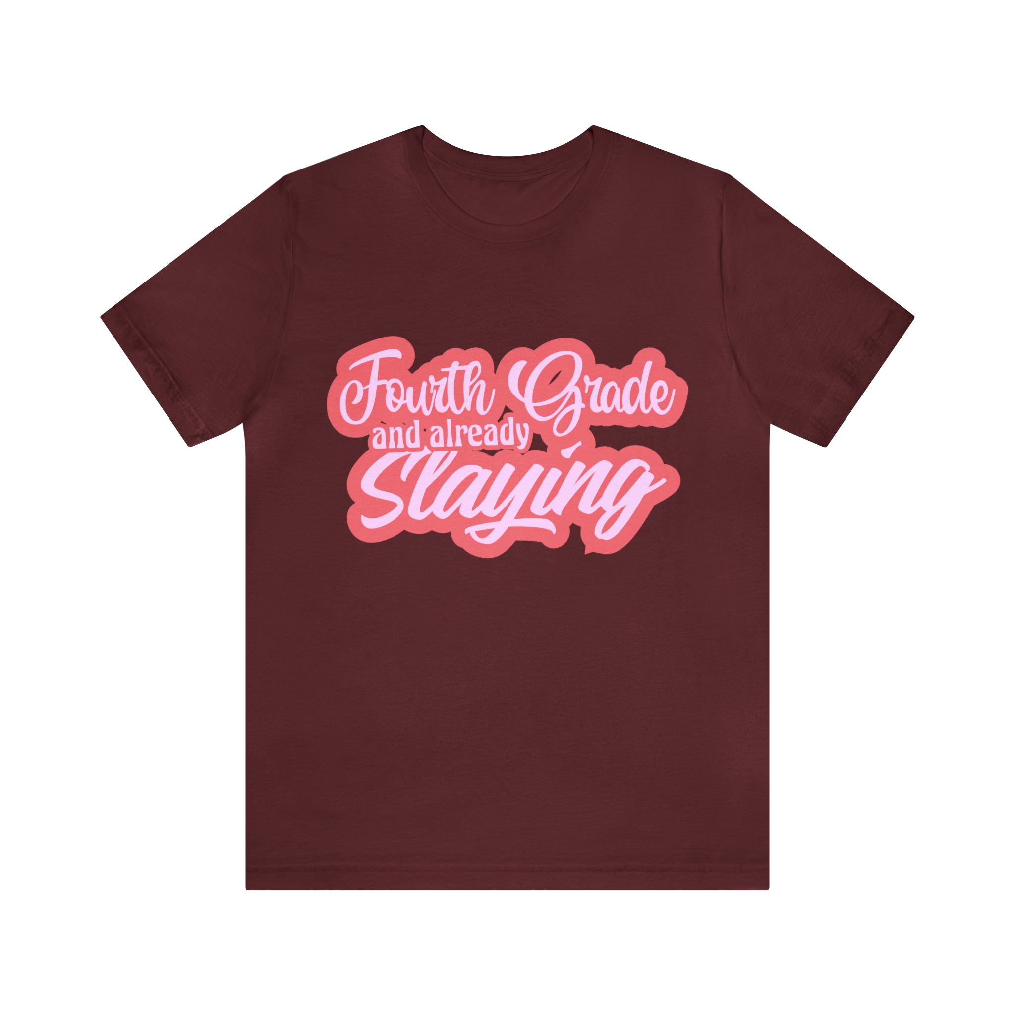 Slaying in Fourth Grade Shirt | Pink School Unisex T-Shirt