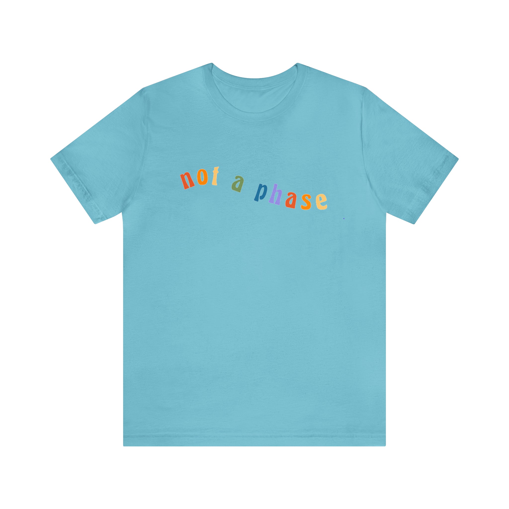 Not A Phase LGBTQIA+ Unisex Shirt | Not A Phase Rainbow Gay Pride Shirt