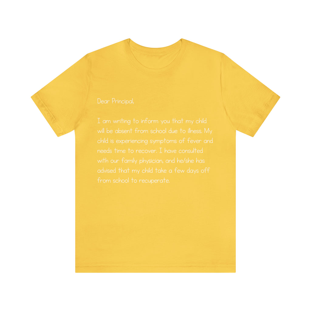 Absent Excuse Letter School Shirt | Hilarious Sick Letter Statement T-Shirt