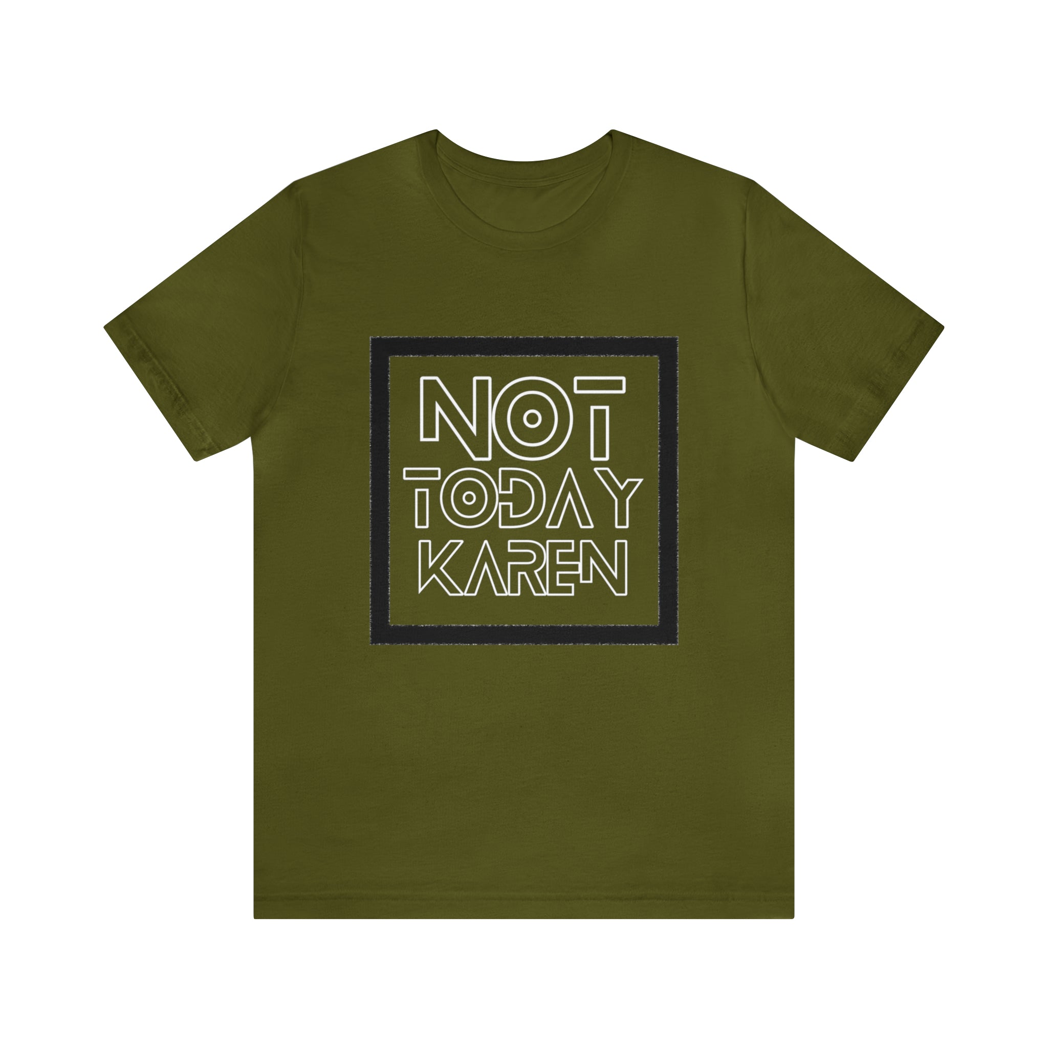 Not Today Karen Shirt | Millennial Collection Unisex T-Shirt