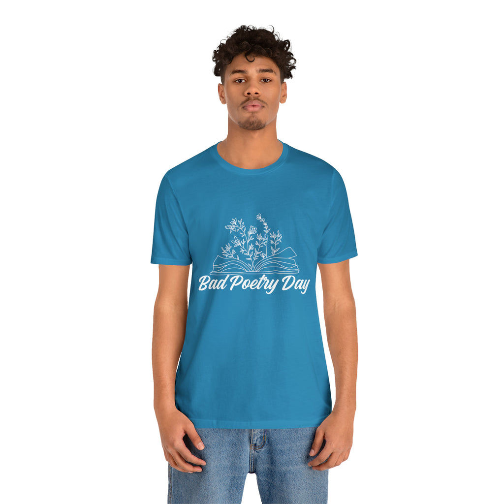 Bad Poetry Day Shirt 2 | Poem T-Shirt