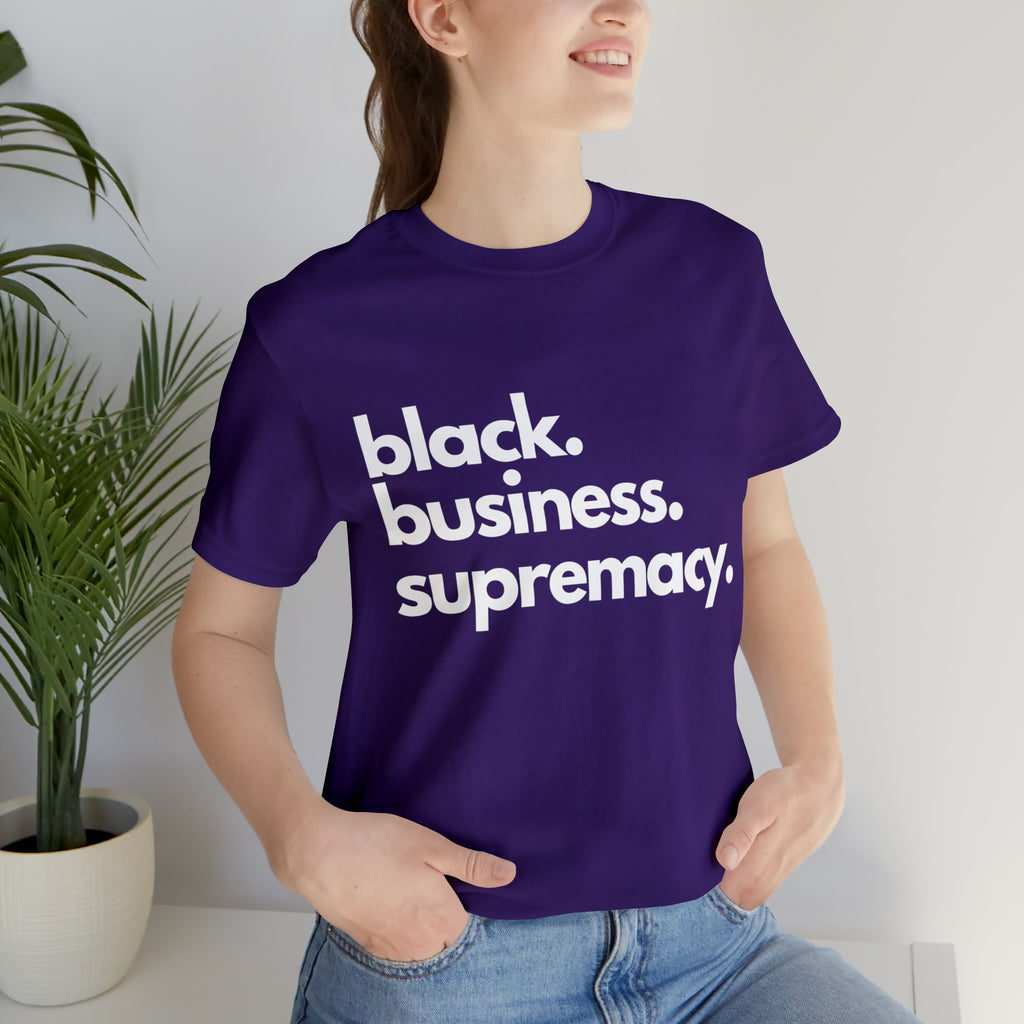 Black Business Supremacy Shirt 2 | Support Black Businesses Unisex T-Shirt