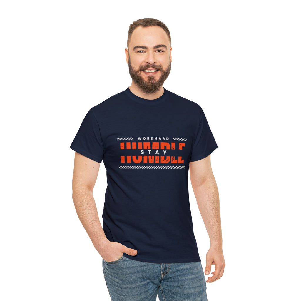 Work Hard Stay Humble | Humble Hustler Unisex T-shirt