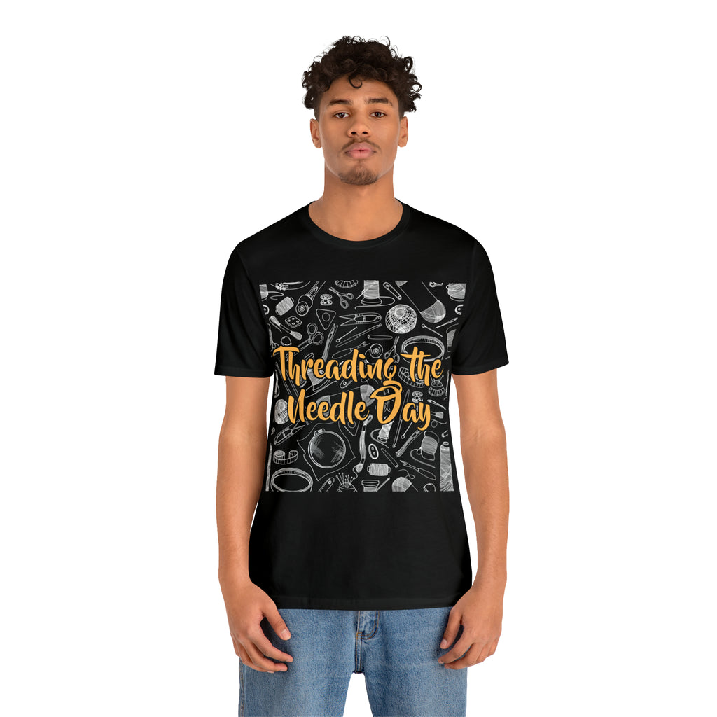Threading the Needle Day Shirt | Tailor Sewing Unisex T-Shirt