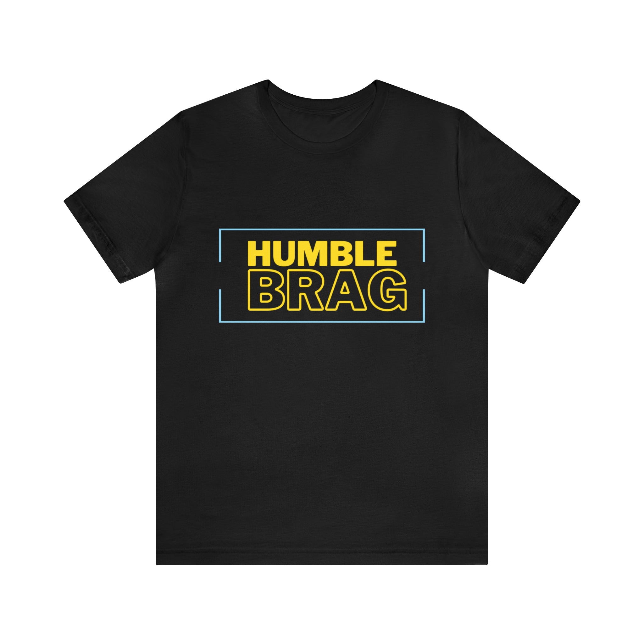 Humble Brag | Millennial Collection Unisex T-Shirt