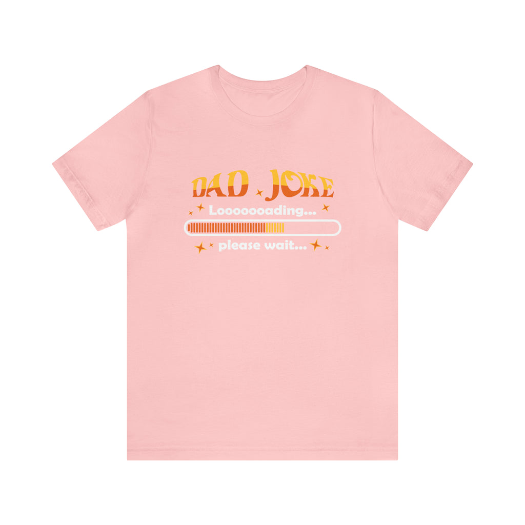 Loading Dad Joke Shirt | National Joke Day Tshirt