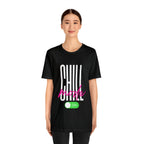 Chill Mode On Shirt | Bold Statement Unisex T-Shirt