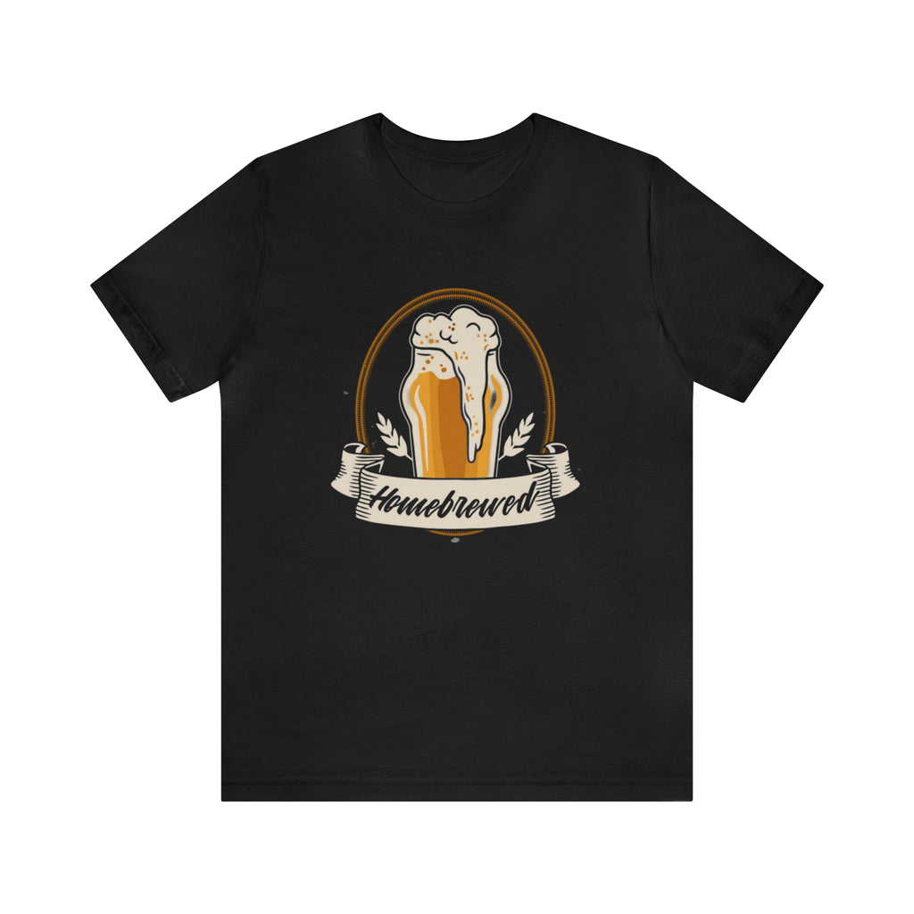 Home Brewed Beer Shirt | Drink Beer Unisex T-Shirt