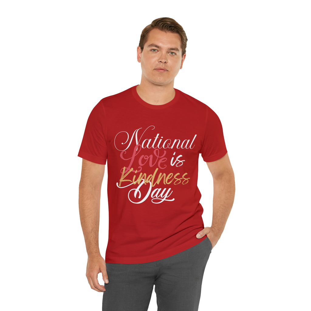 Love is Kind Shirt 2 | International Love is Kind Day Unisex T-Shirt