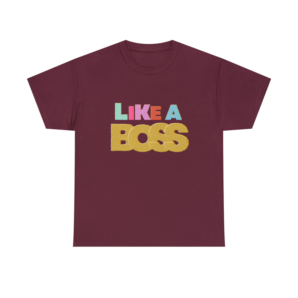 Like A Boss Shirt | Colorful Boss Vibes Statement Tee