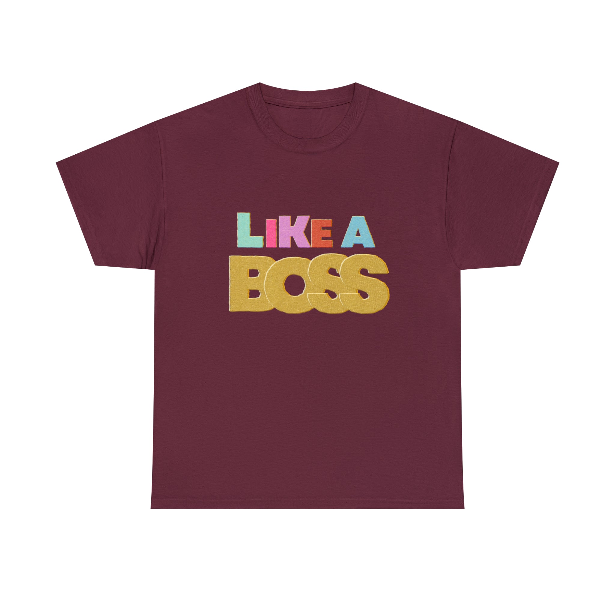 Like A Boss Shirt | Colorful Boss Vibes Statement Tee