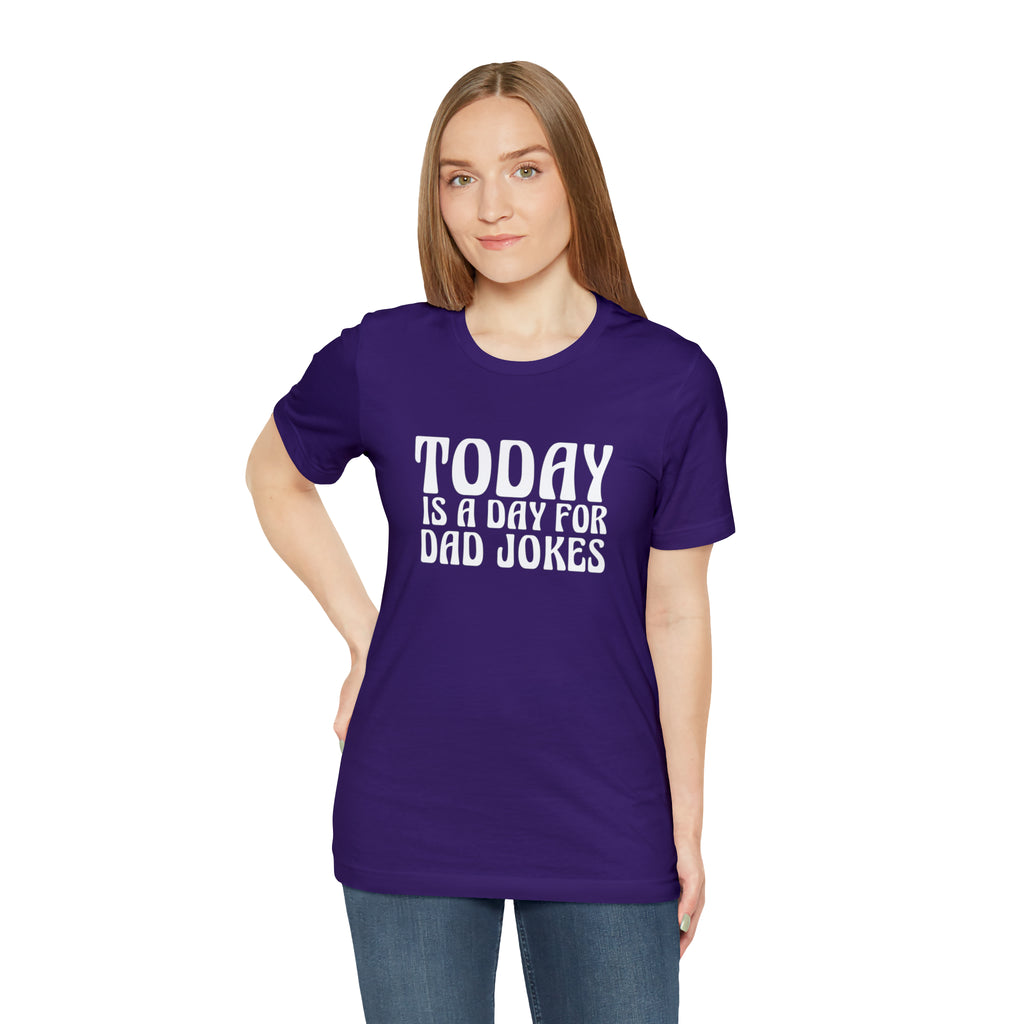Today is a Day for Dad Jokes Shirt | National Tella Joke Day T-Shirt