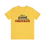 It's a Good Day to do Calculus Shirt | School Unisex T-Shirt