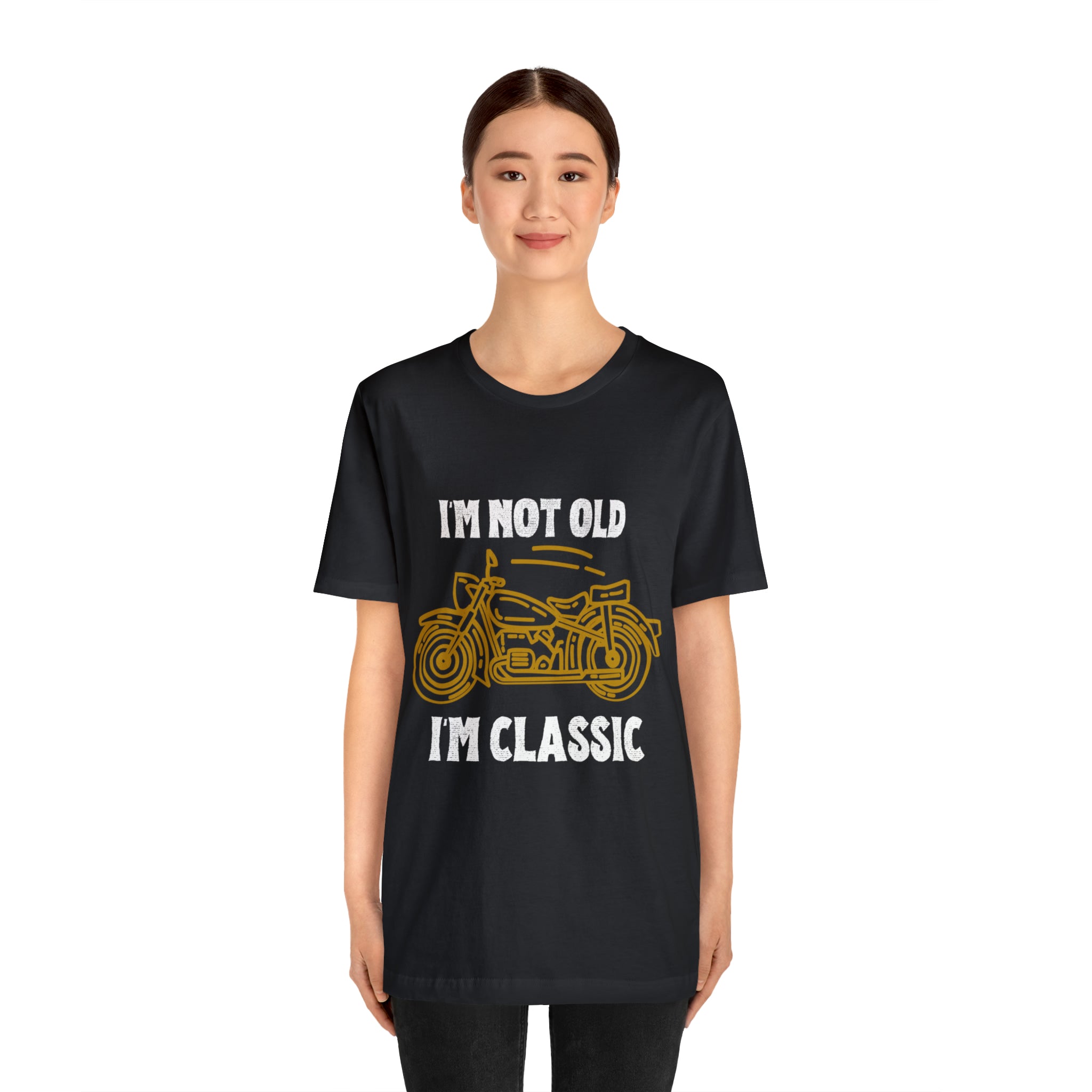 I'm Not Old I'm Classic Shirt | Retro Unisex T-Shirt