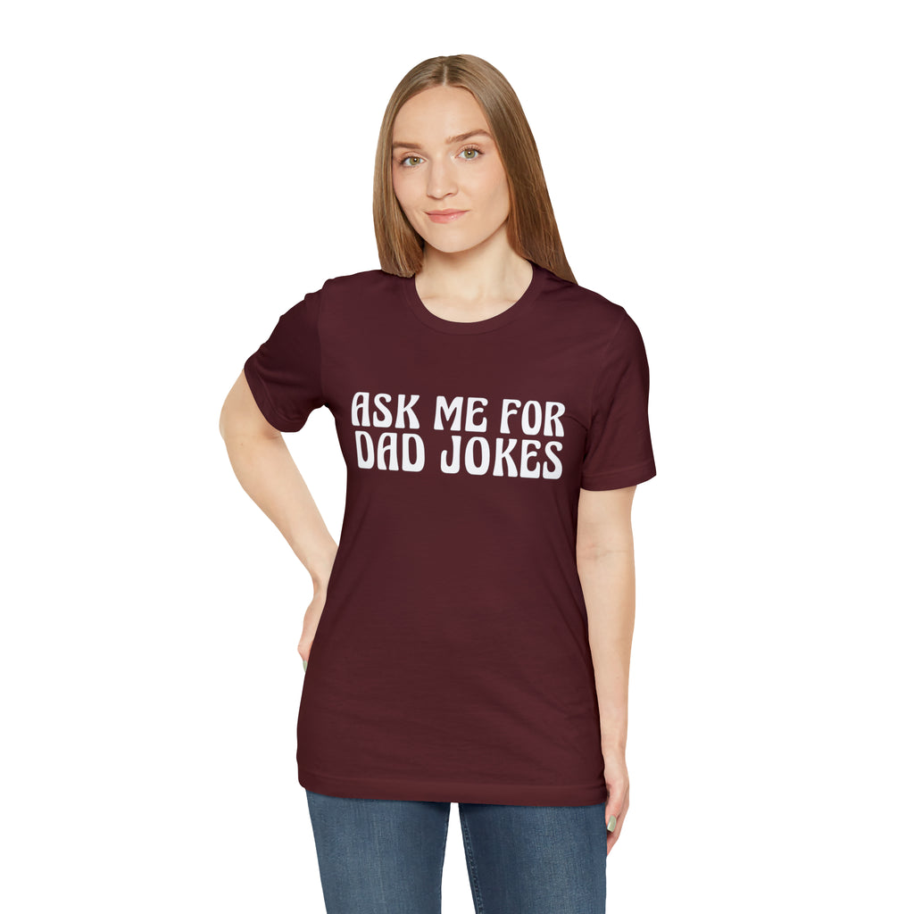 Ask Me For Dad Jokes Shirt | National Tell a Joke Day T-Shirt