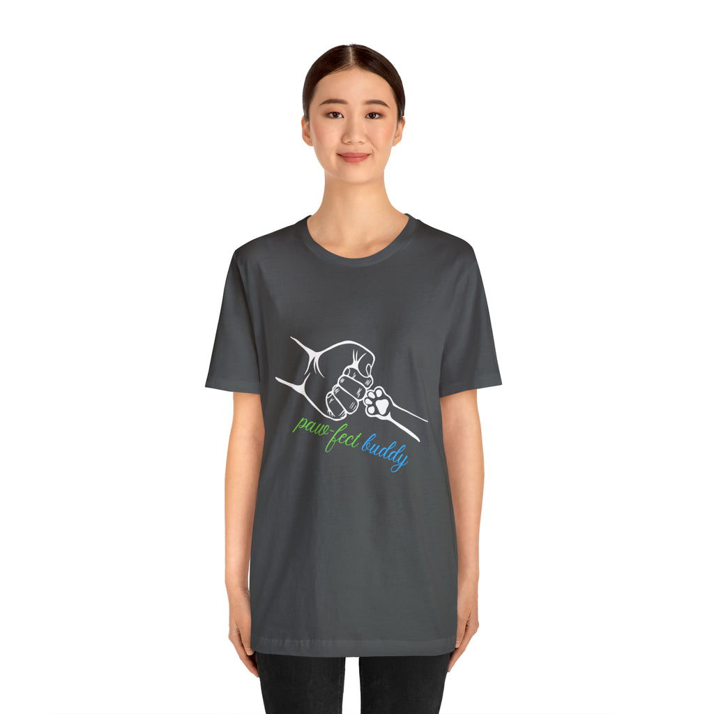 Paw-fect Buddy Sort Sleeve Shirt | Dog Lover Unisex T-Shirt