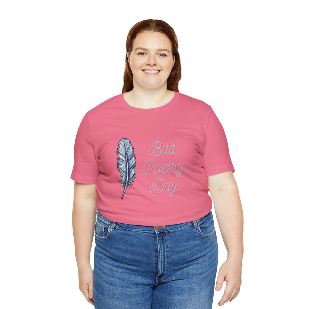Bad Poetry Day Shirt 4 | Poem T-Shirt