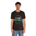 Change The World | Wear Your Impact Unisex T-Shirt