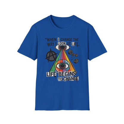 When I Change the Way I Look at Life T-Shirt — Inspirational Psychedelic Eye Tee