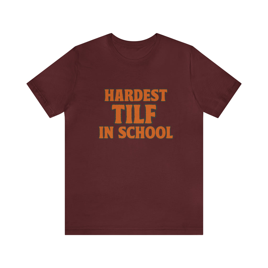 TILF Teacher I'f Like to Fuck Shirt 2 | Hardest TILF T-Shirt