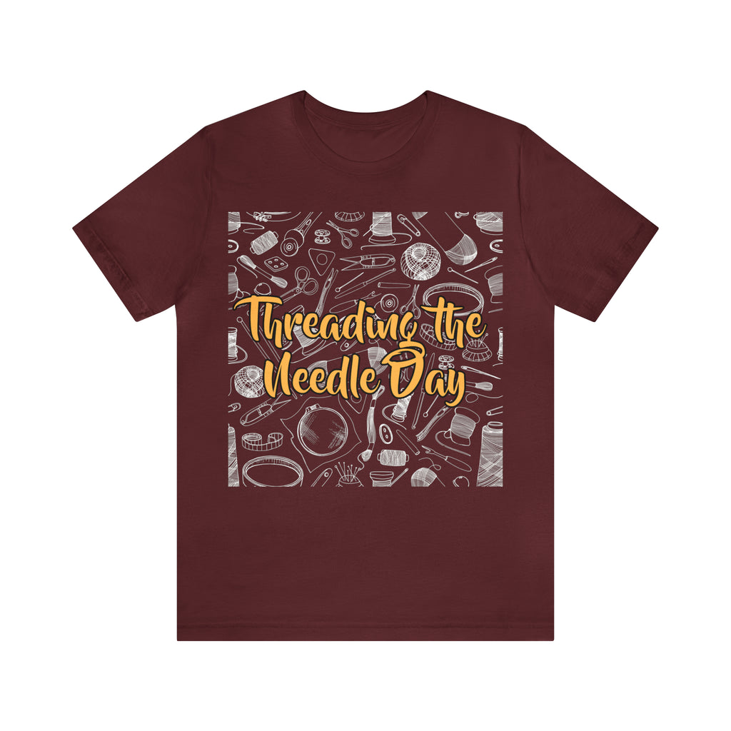 Threading the Needle Day Shirt | Tailor Sewing Unisex T-Shirt