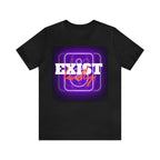 Exist Loudly Shirt | Trendy Statement Unisex T-Shirt