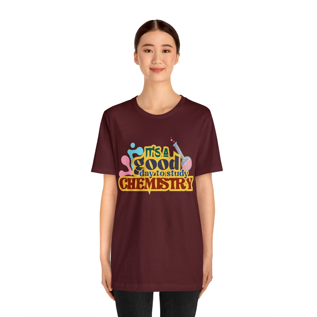 Copy of It's a Good Day to do Chemistry Shirt | School Unisex T-Shirt