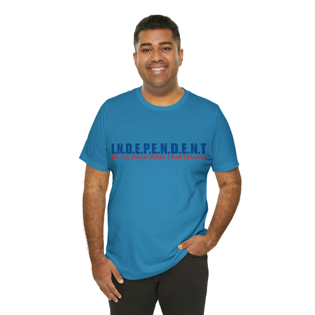 Happy Independence Day Shirt | July 4 Independent T-Shirt