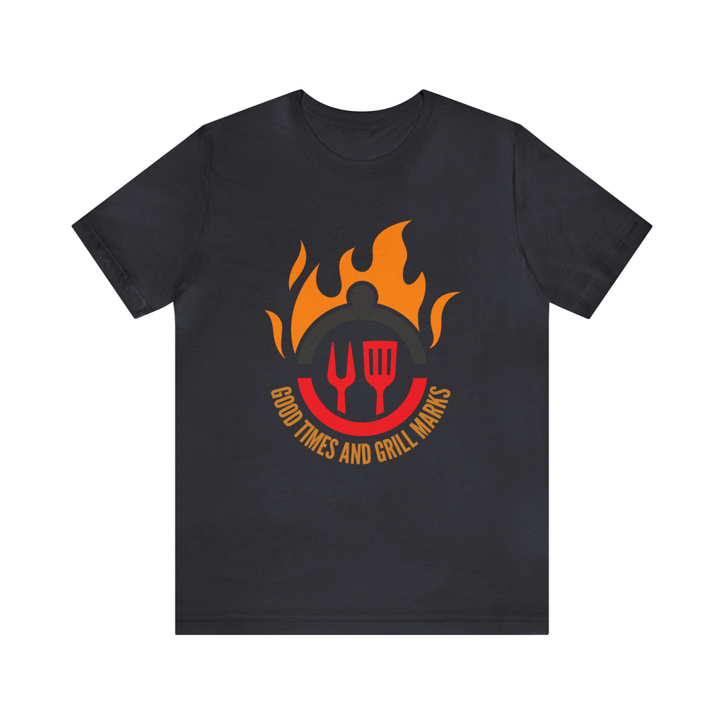 Grill Marks and Good Times | Grilling Unisex T-Shirt