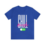 Chill Mode On Shirt | Bold Statement Unisex T-Shirt