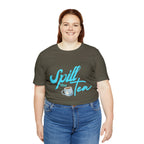 Spill The Tea Shirt | Millennial Collection Unisex T-Shirt