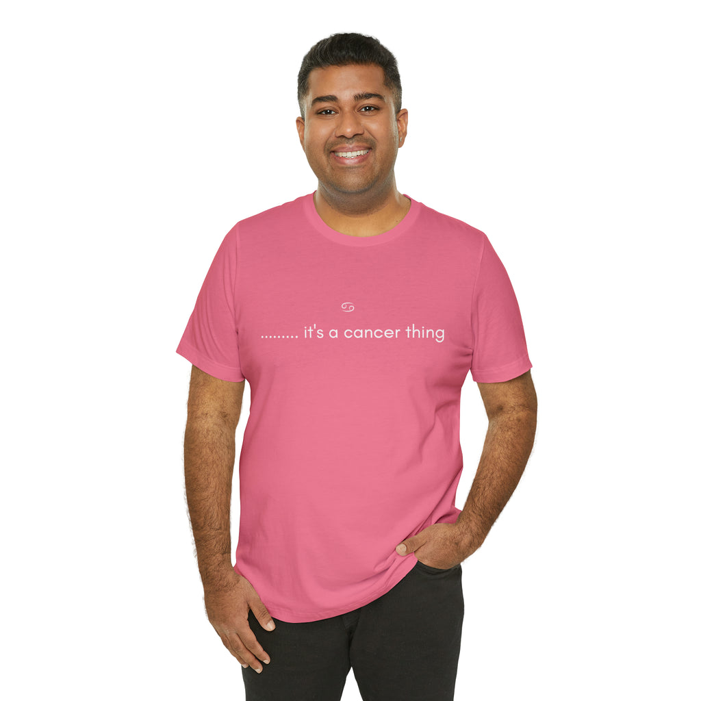 It's a Cancer Zodiac Thing Shirt | Zodiac Sign Statement T-Shirt